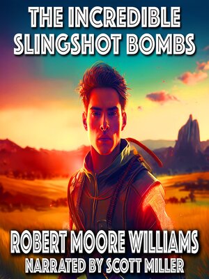 cover image of The Incredible Slingshot Bombs